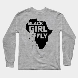 Black Girl Fly, Black Girl Magic, African American, Black woman Long Sleeve T-Shirt